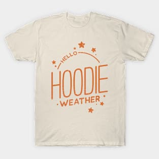 Hello Hoodie Weather T-Shirt